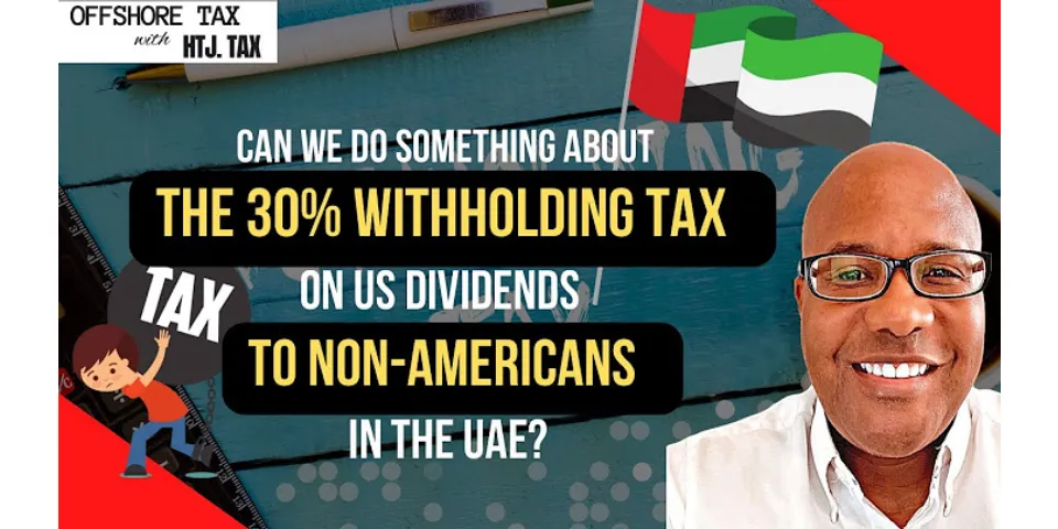 Does the UK withhold tax on dividends?