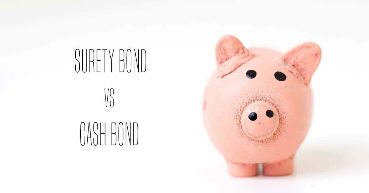 What's the difference between a surety bond and a cash bond?