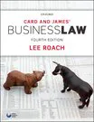Roach: Card & James' Business Law 4e
